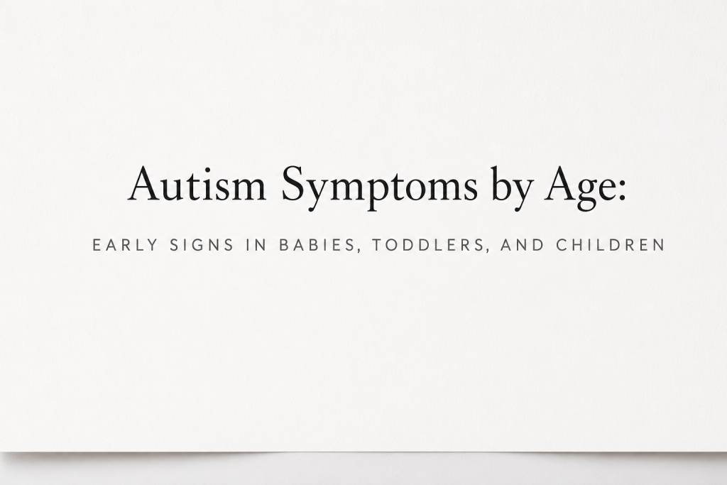 Autism Symptoms by Age