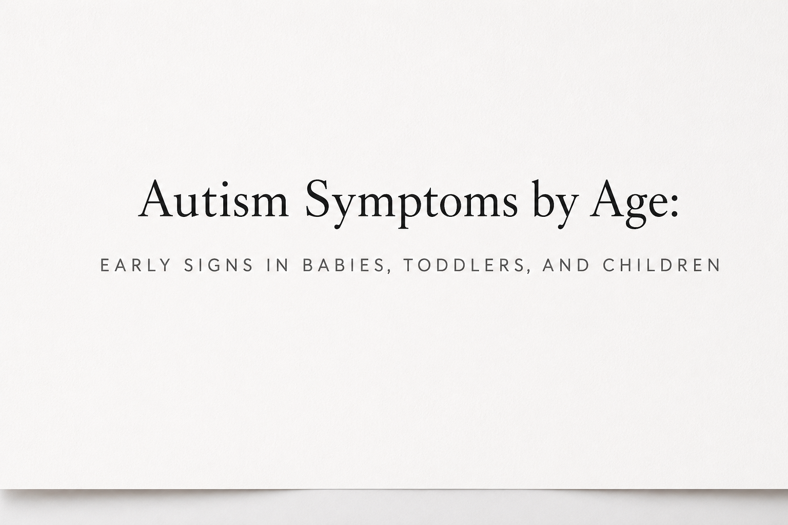 Autism Symptoms by Age